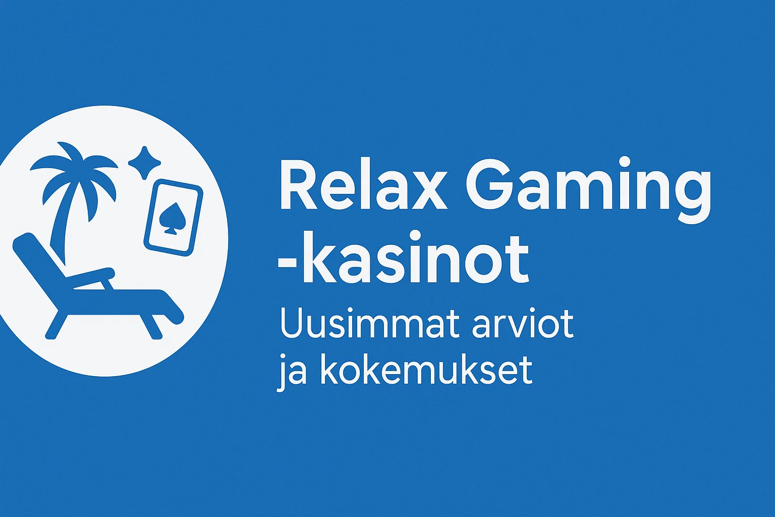 Relax Gaming -kasinot – Uusimmat arviot ja kokemukset